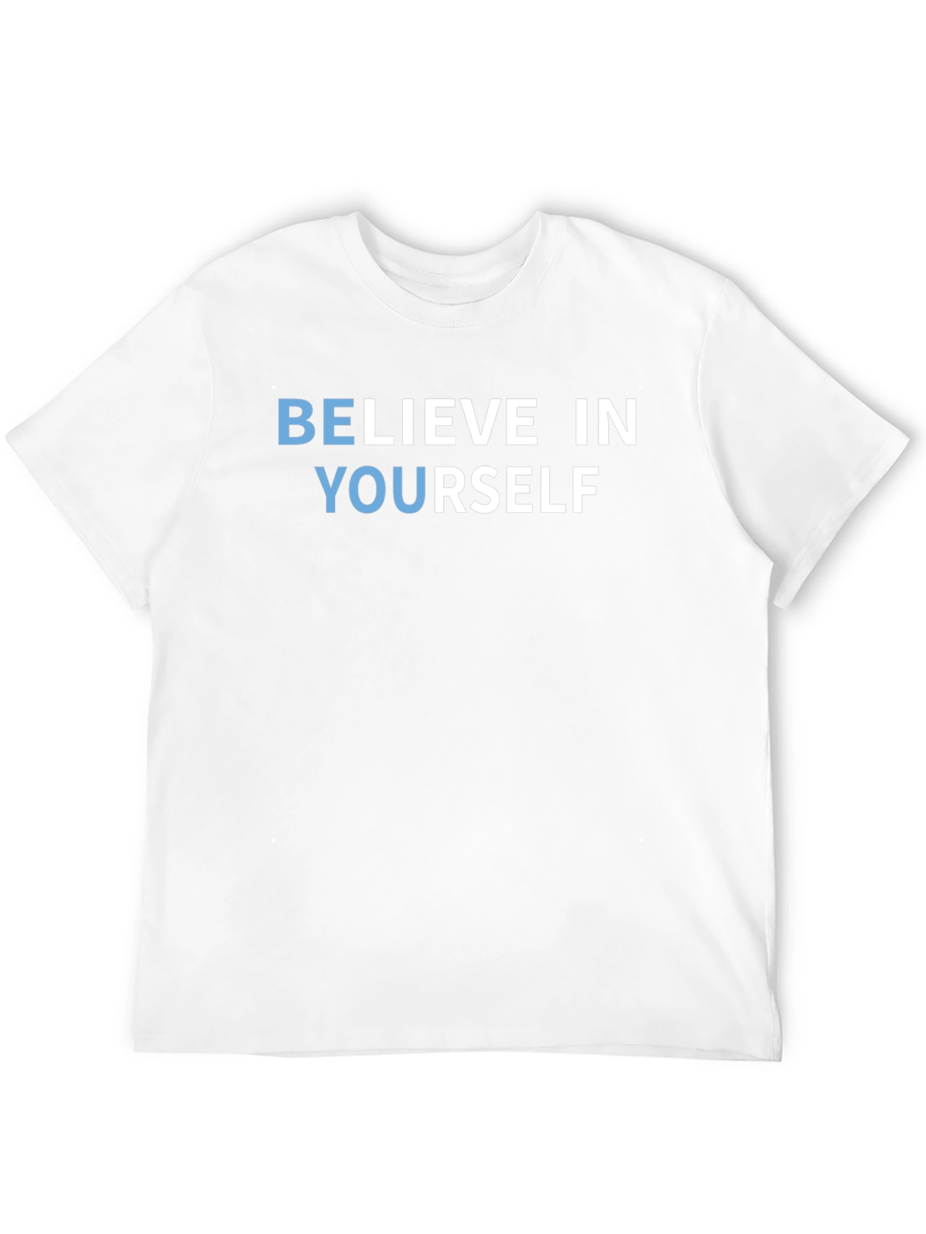 Believe In Yourself Motivational T-Shirt