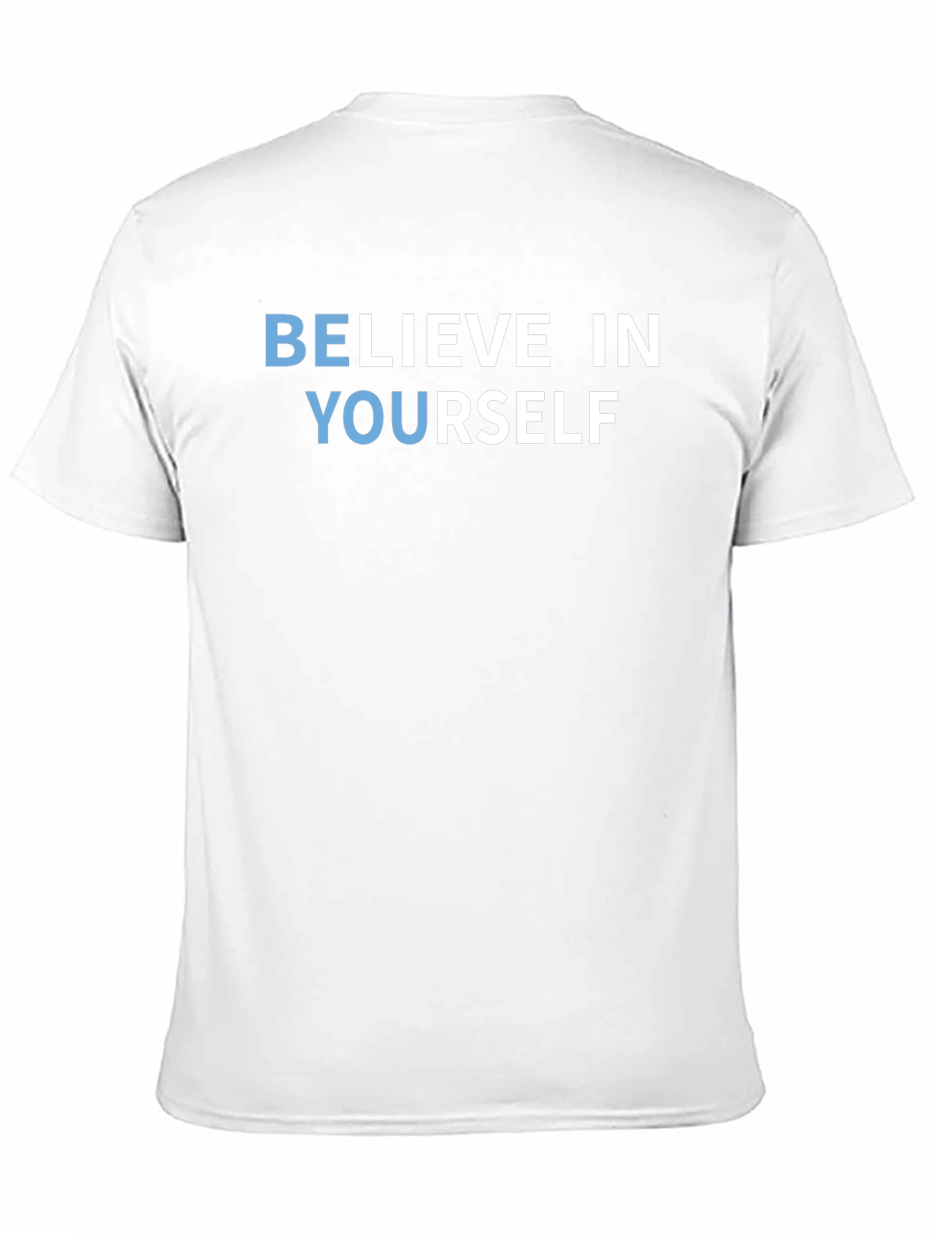 Believe In Yourself Motivational T-Shirt