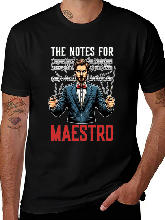 The Notes For Maestro T-Shirt - Conductor Music Tee