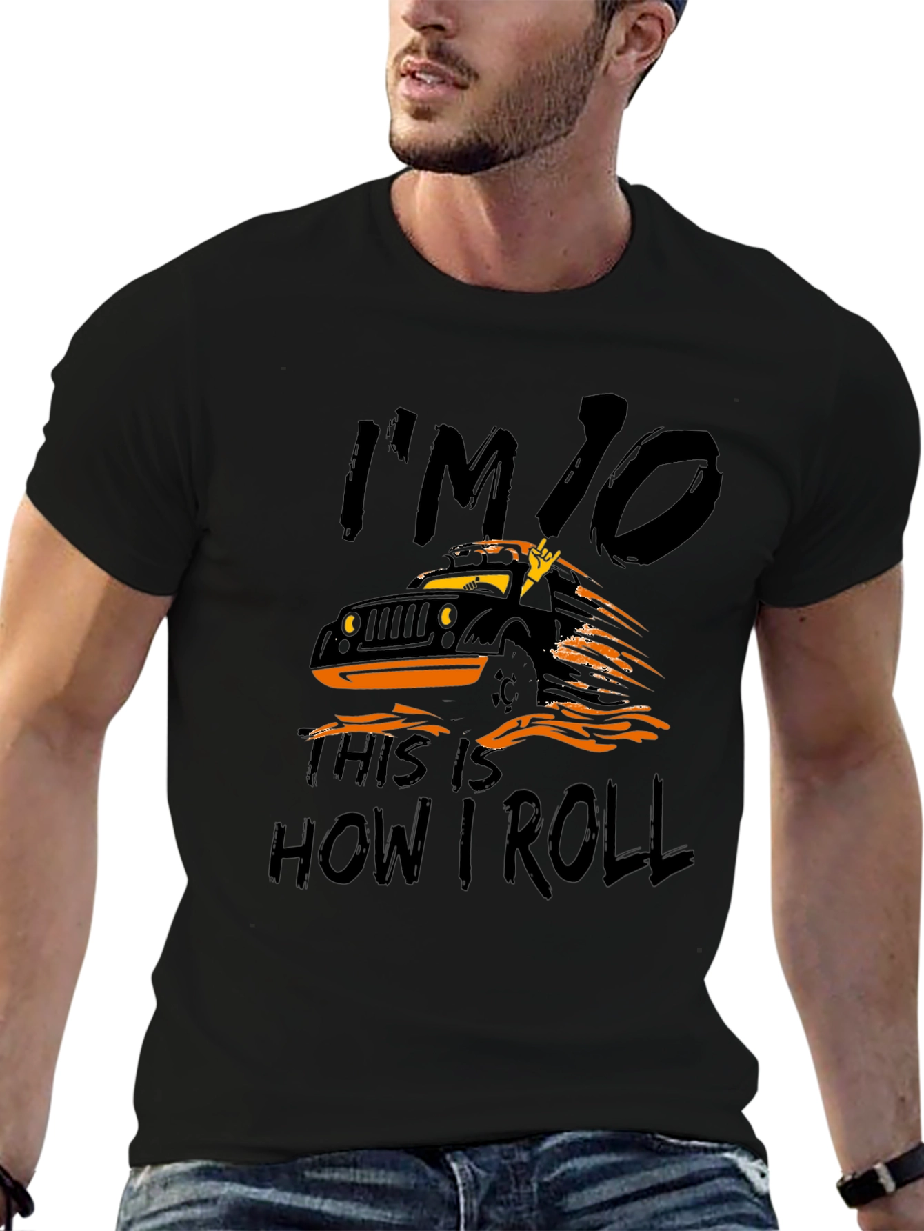 Im 10 This is How I Roll Jeep T-Shirt