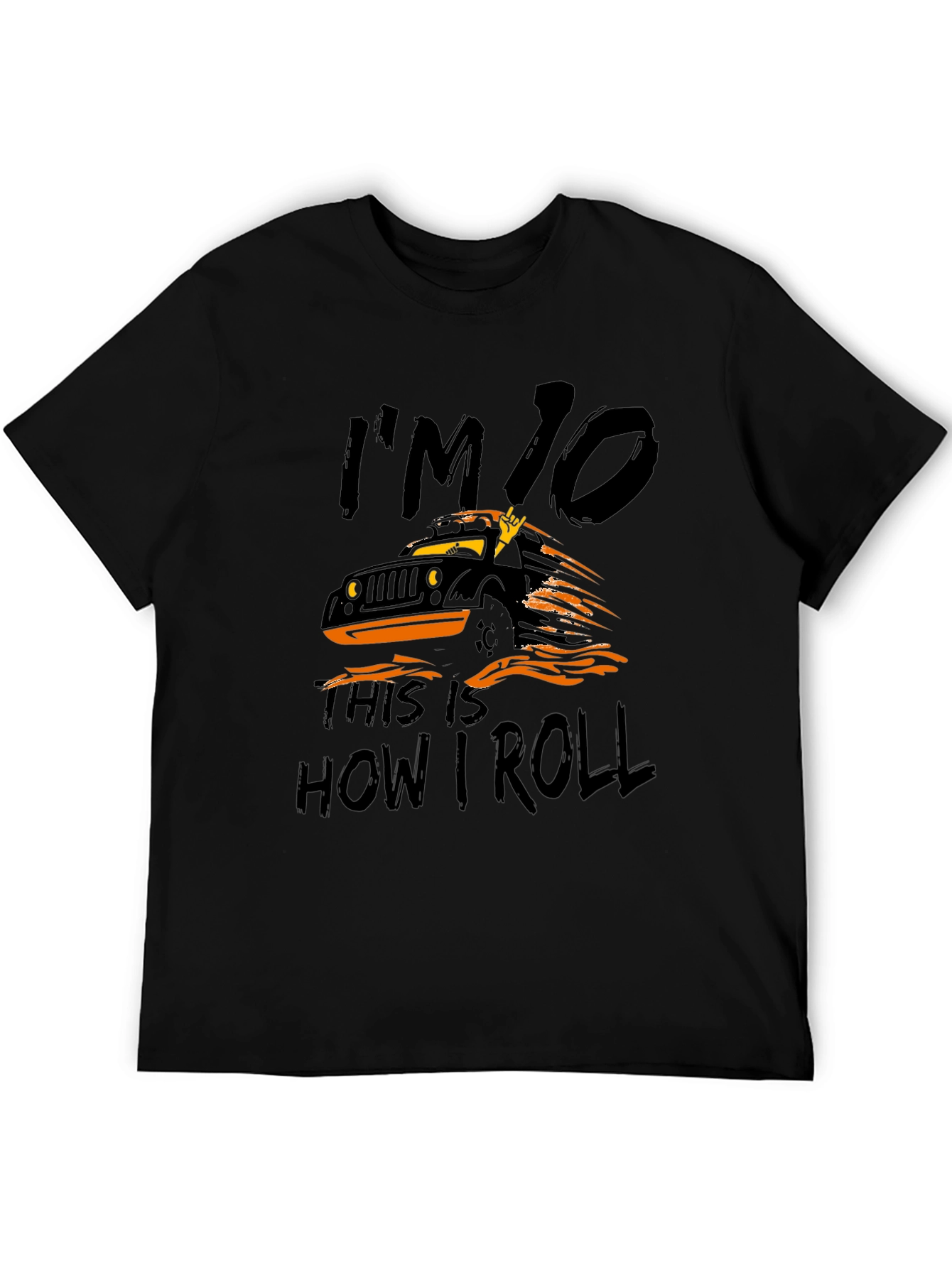 Im 10 This is How I Roll Jeep T-Shirt