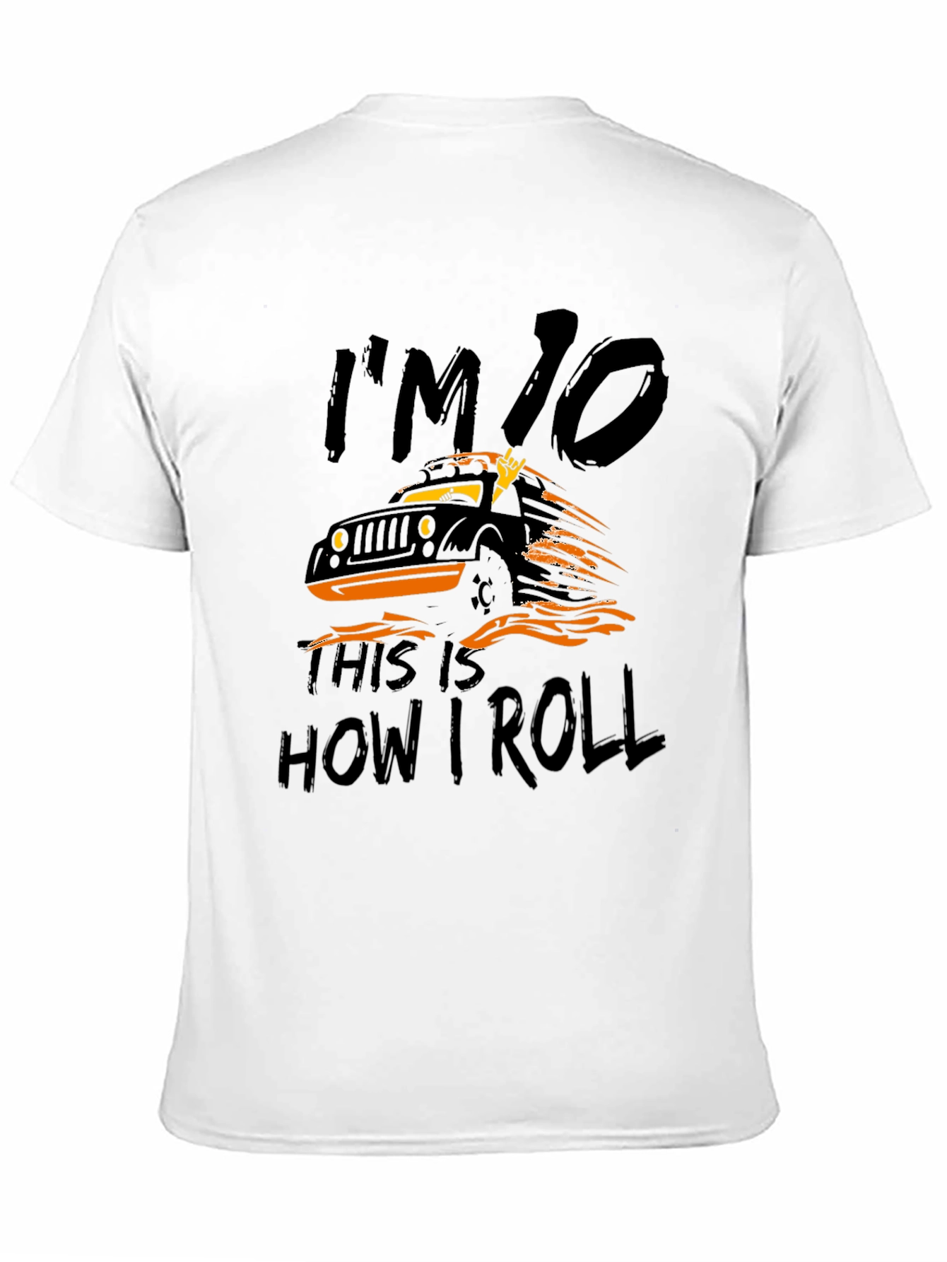 Im 10 This is How I Roll Jeep T-Shirt