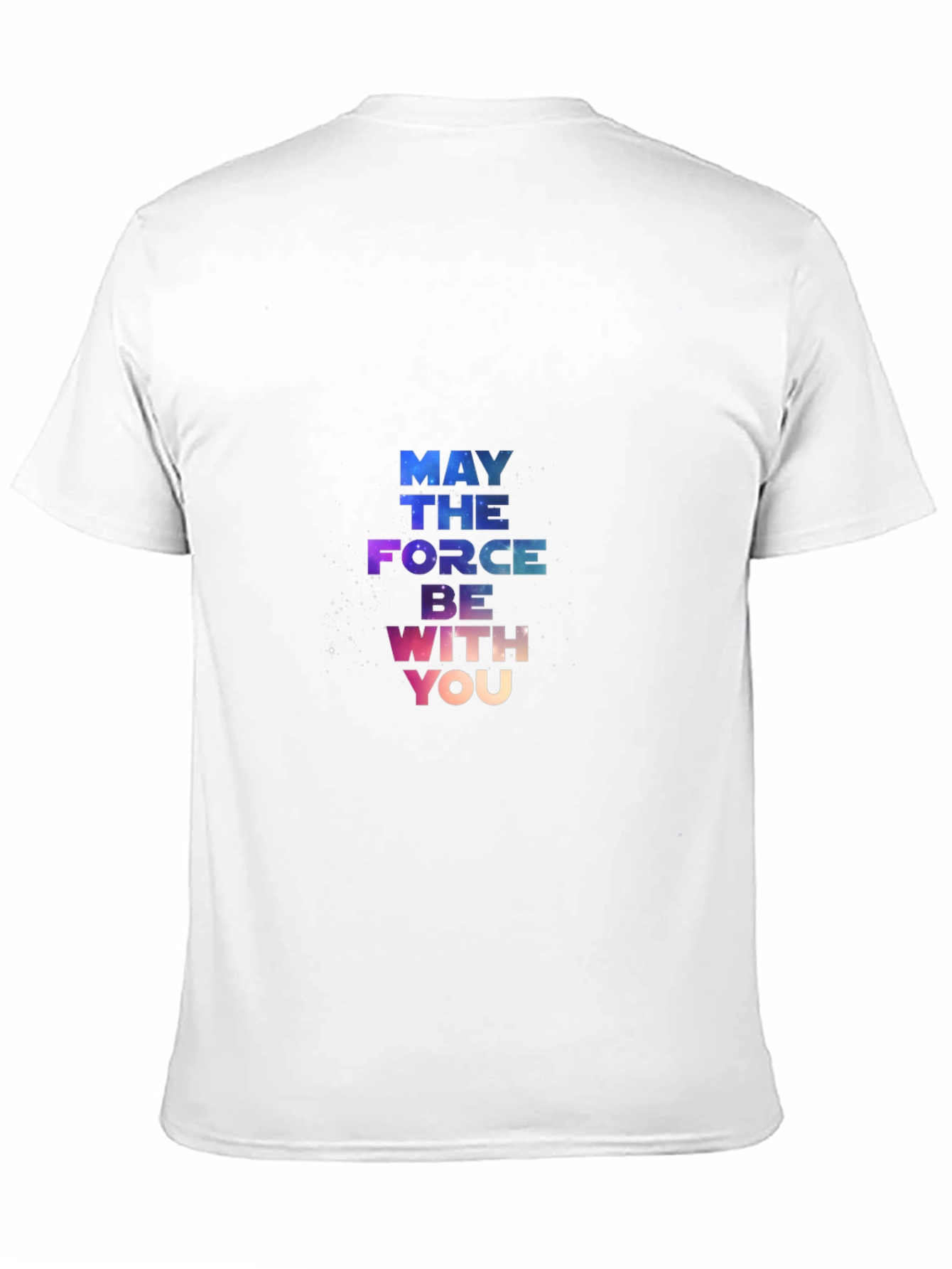 May The Force Be With You T-Shirt