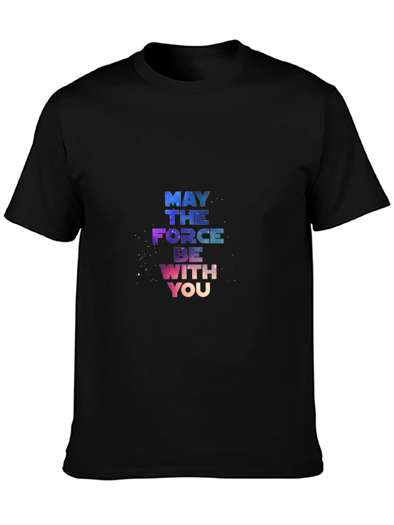 May The Force Be With You T-Shirt