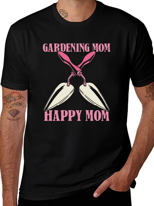 Gardening Mom T-Shirt - Happy Gardener Gift