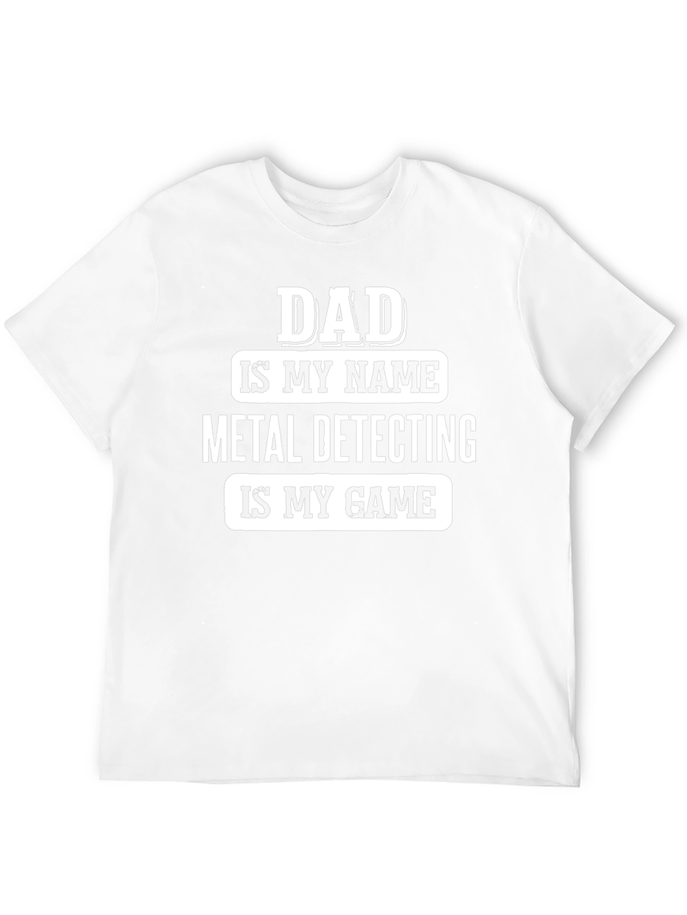 Dad Metal Detecting T-Shirt - Funny Gift