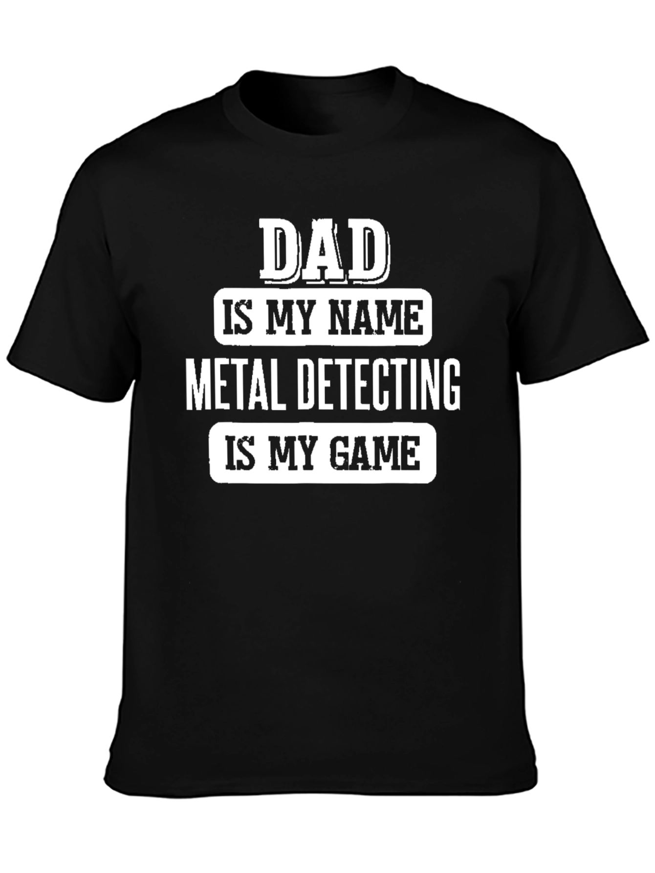 Dad Metal Detecting T-Shirt - Funny Gift