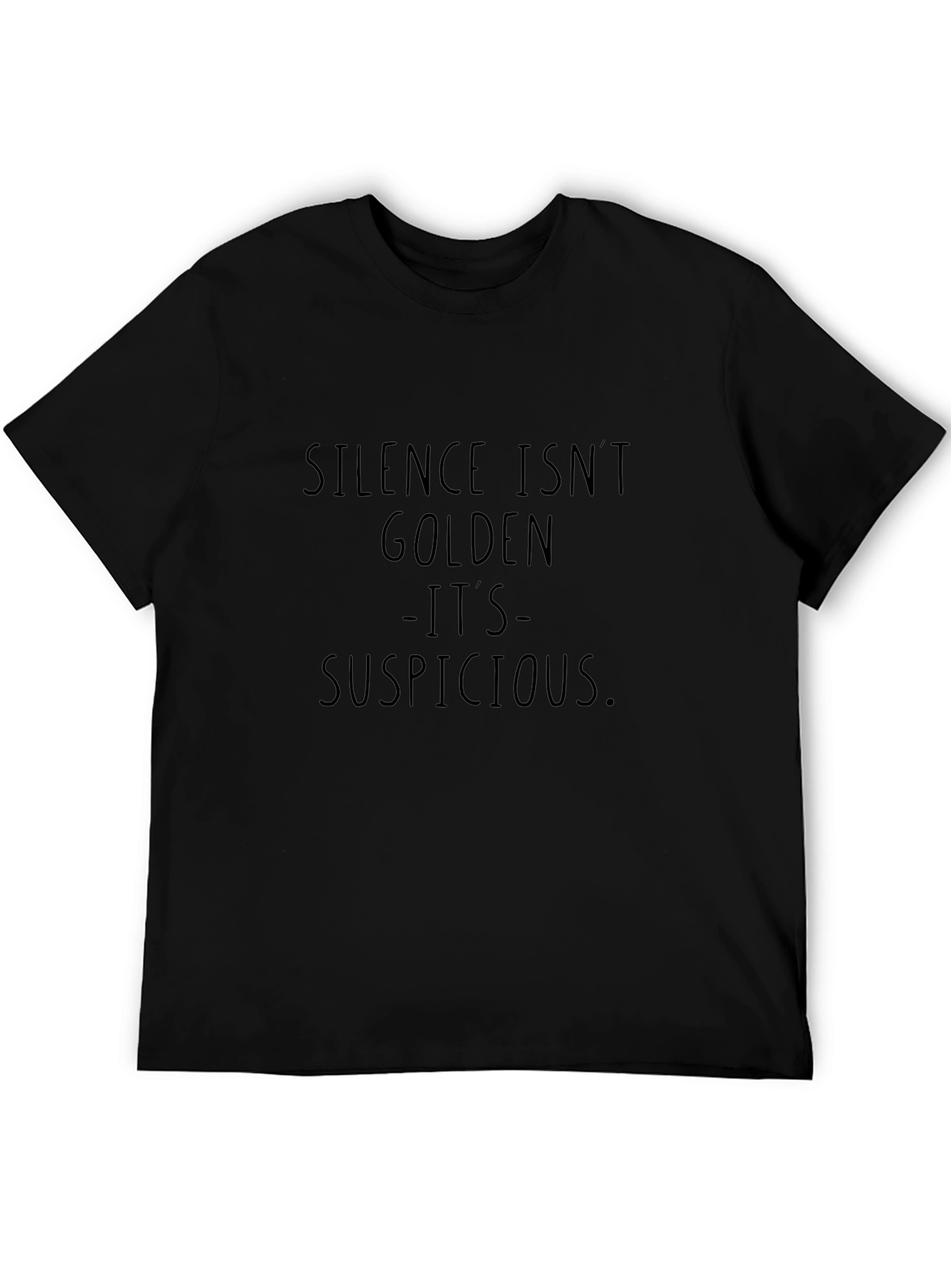 Silence Isnt Golden T-Shirt