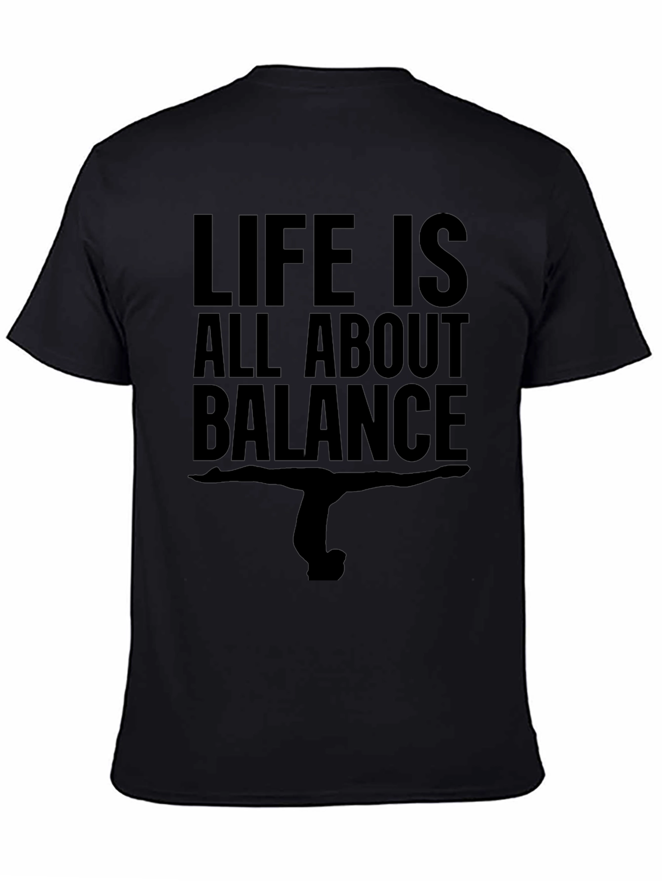 Life is Balance T-Shirt - Gymnast Pose Black Tee