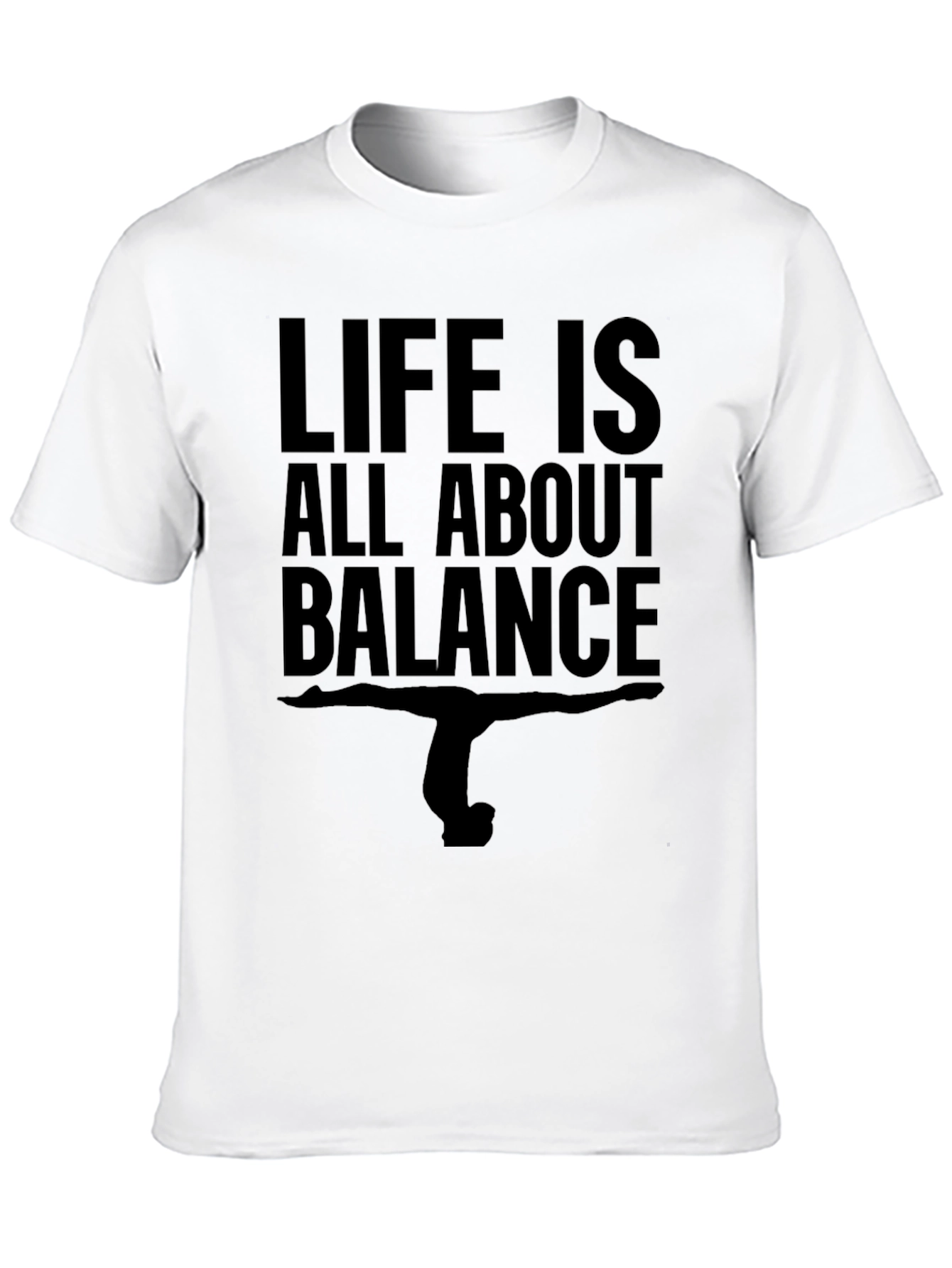 Life is Balance T-Shirt - Gymnast Pose Black Tee