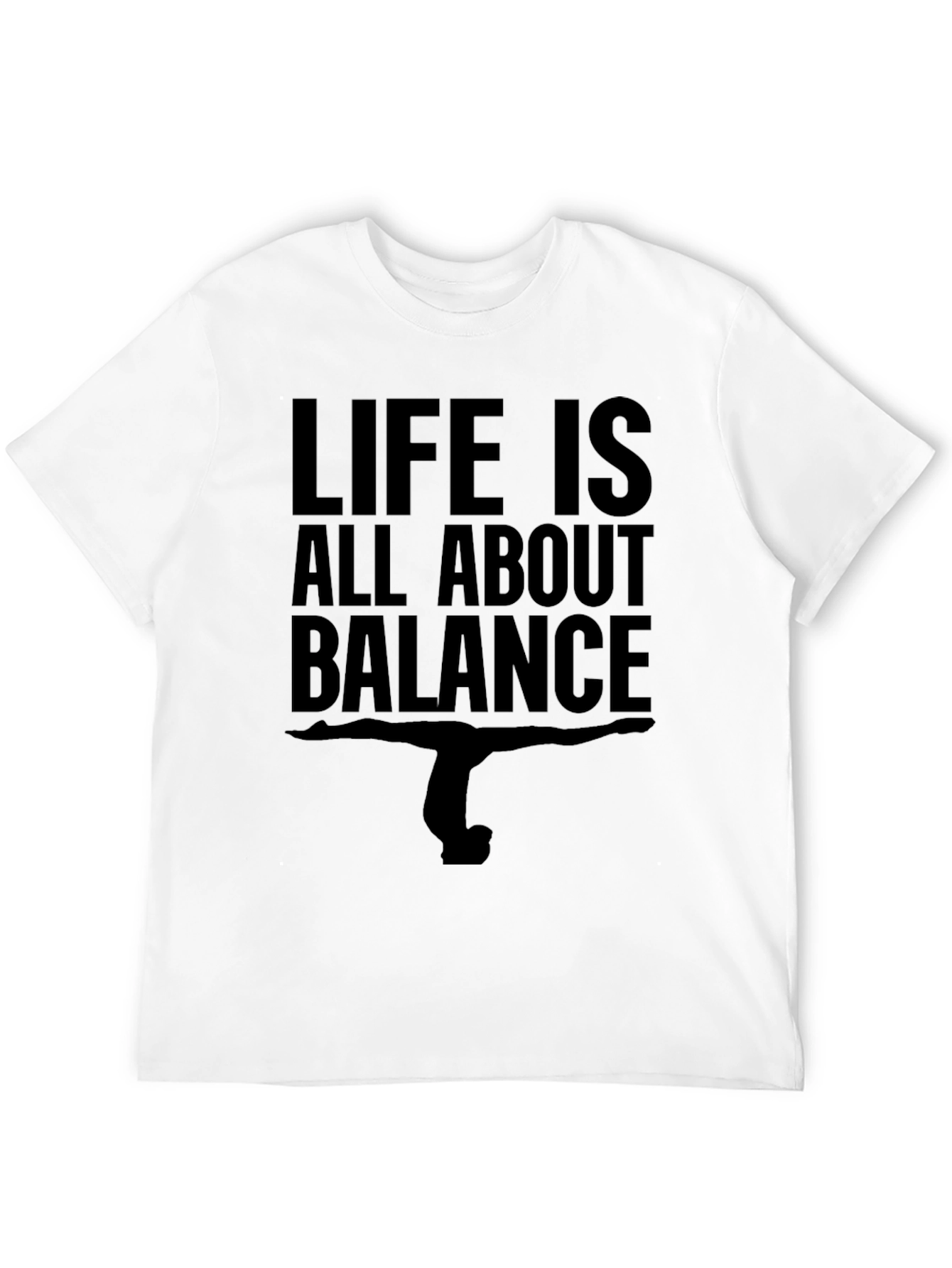 Life is Balance T-Shirt - Gymnast Pose Black Tee