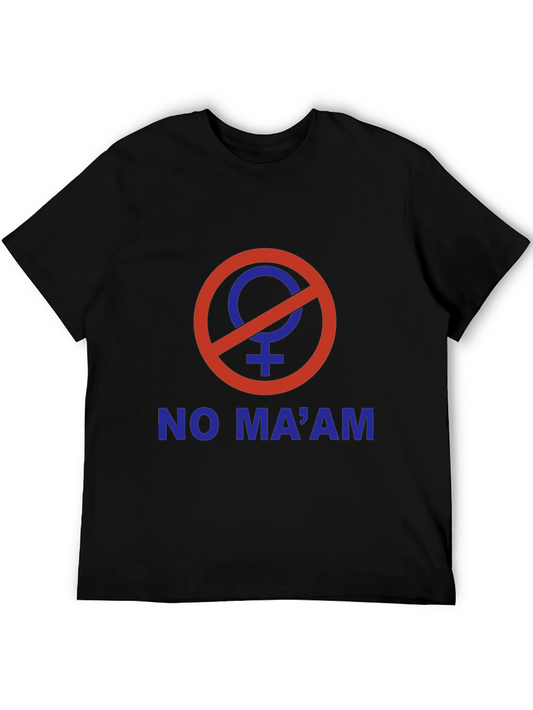 No Maam T-Shirt: Funny Slogan Tee for Men