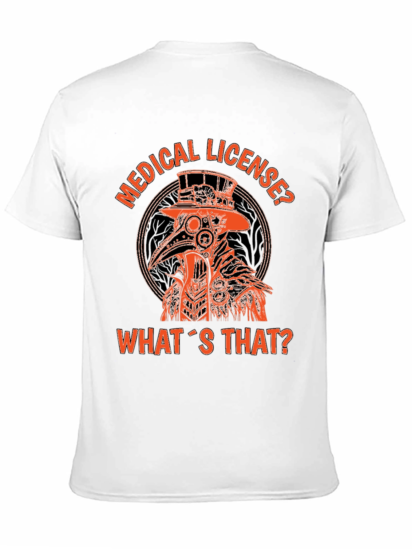 Plague Doctor Graphic T-Shirt - Medical License?