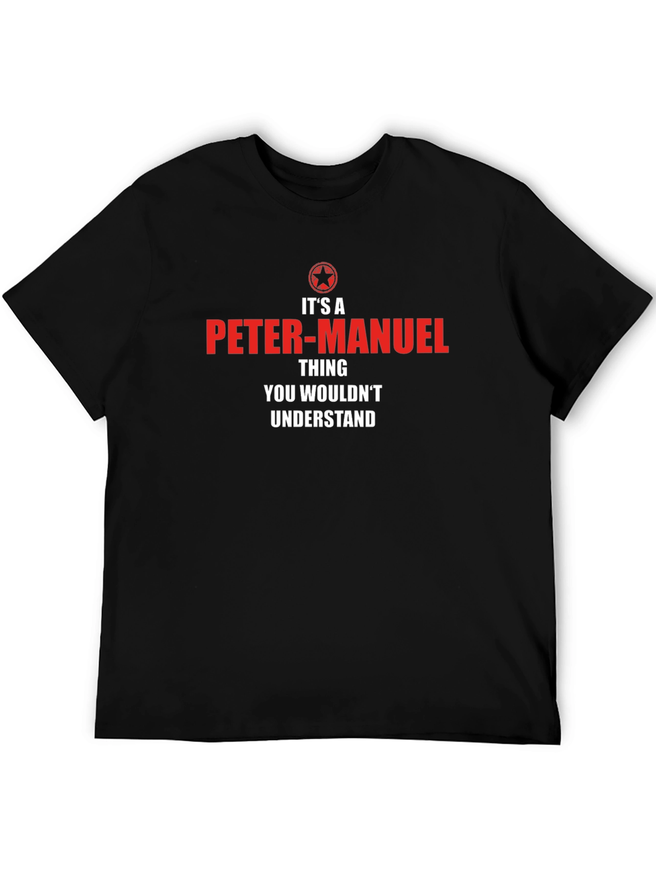 Its A Peter-Manuel Thing T-Shirt