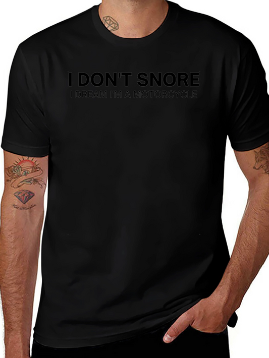 I Dont Snore Motorcycle Dream T-Shirt