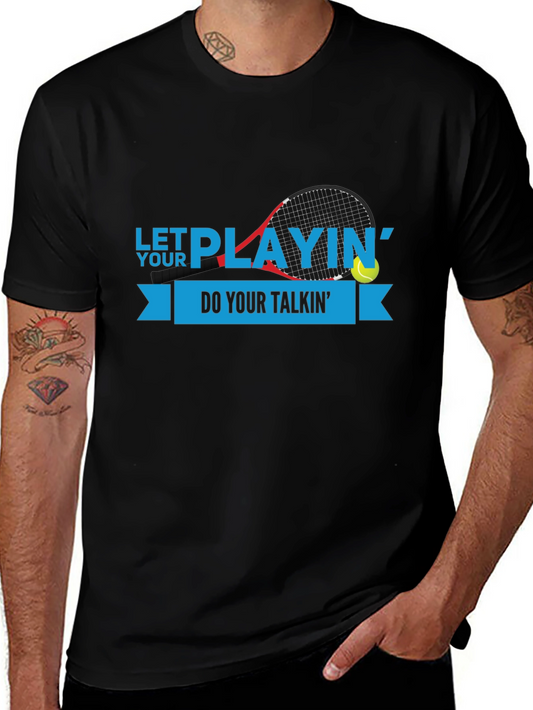 Let Your Playing Do Your Talkin T-Shirt