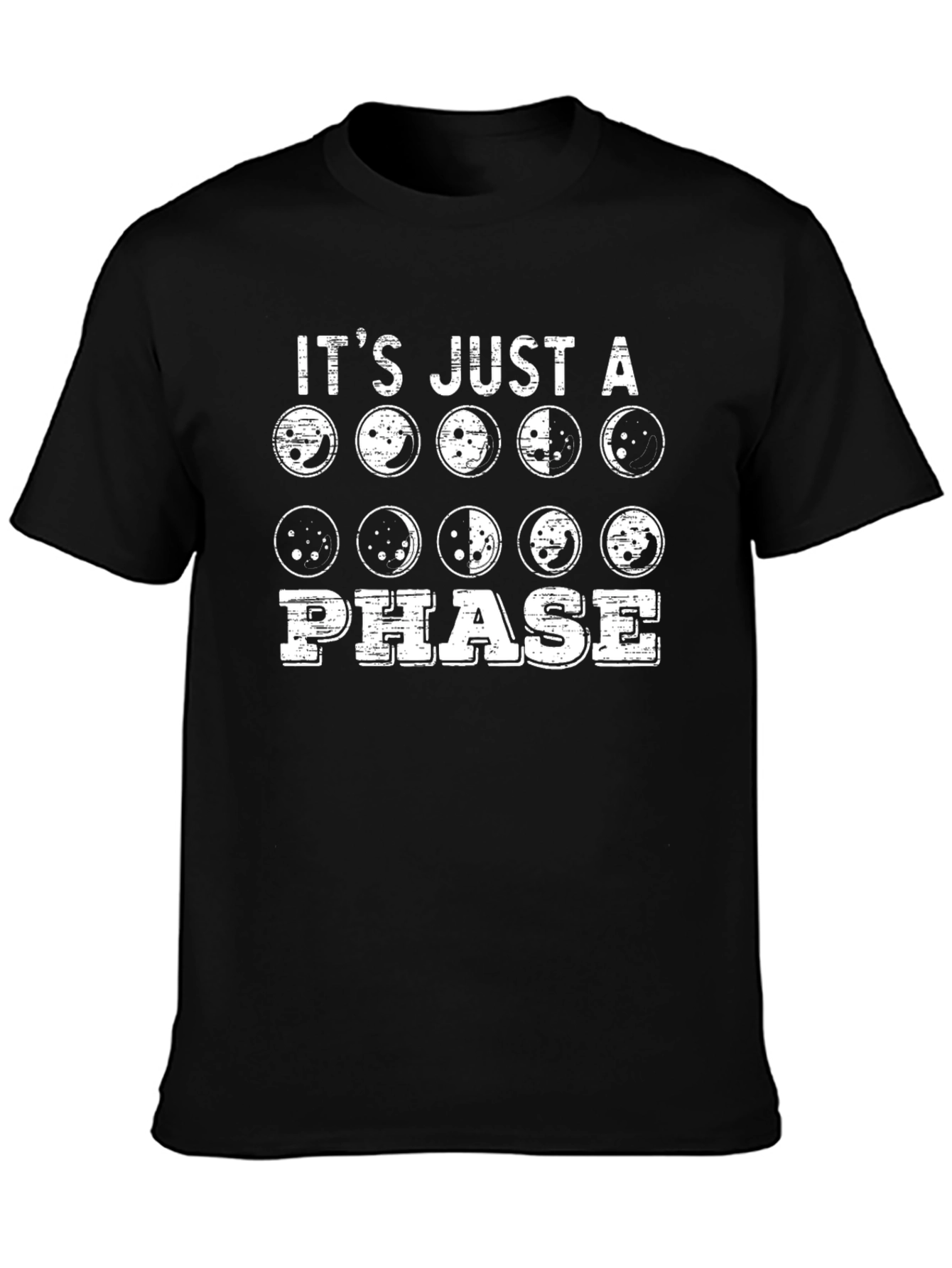 Its Just a Phase T-Shirt