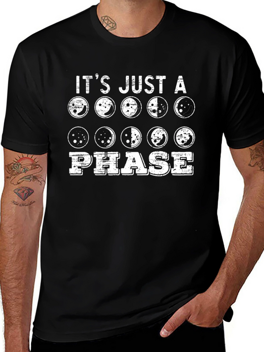 Its Just a Phase T-Shirt