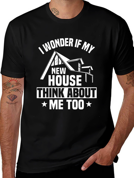 I Wonder If My New House Thinks About Me Too T-Shirt