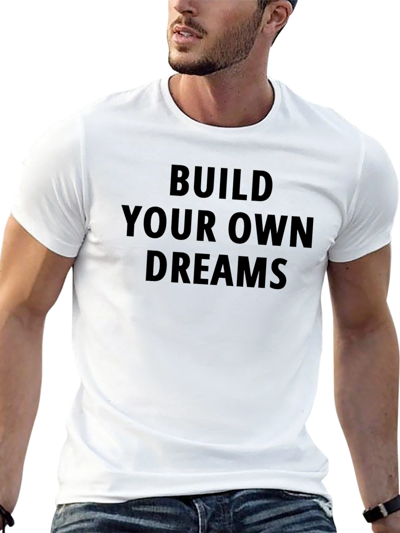 Build Your Own Dreams Graphic T-Shirt