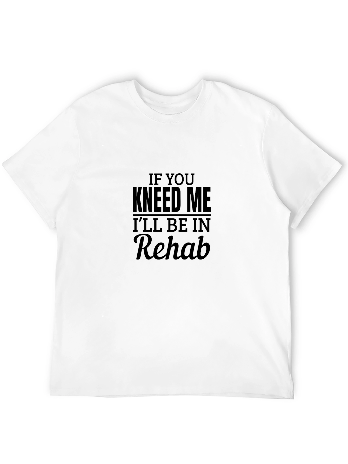 Funny Knee Injury Rehab T-Shirt