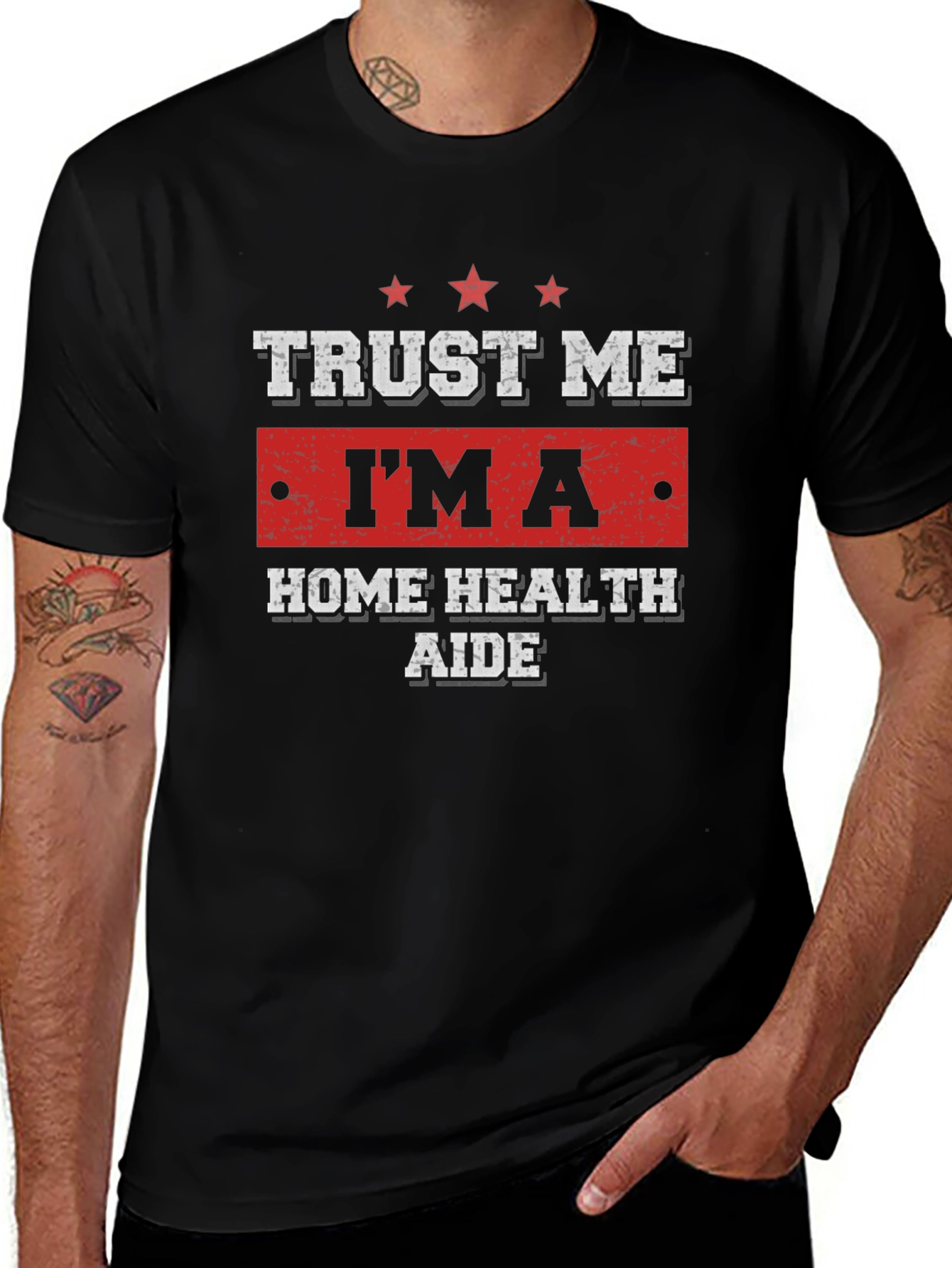 Trust Me Im a Home Health Aide T-Shirt