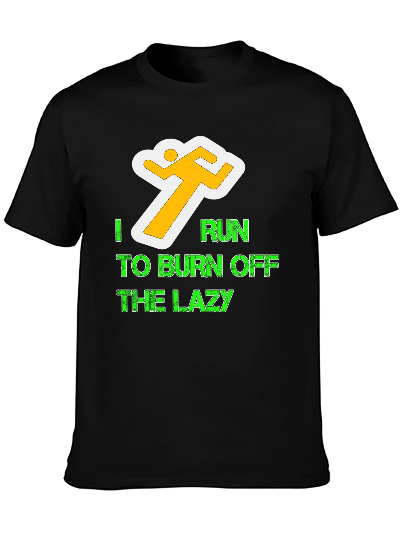 I Run To Burn Off The Lazy Graphic Tee