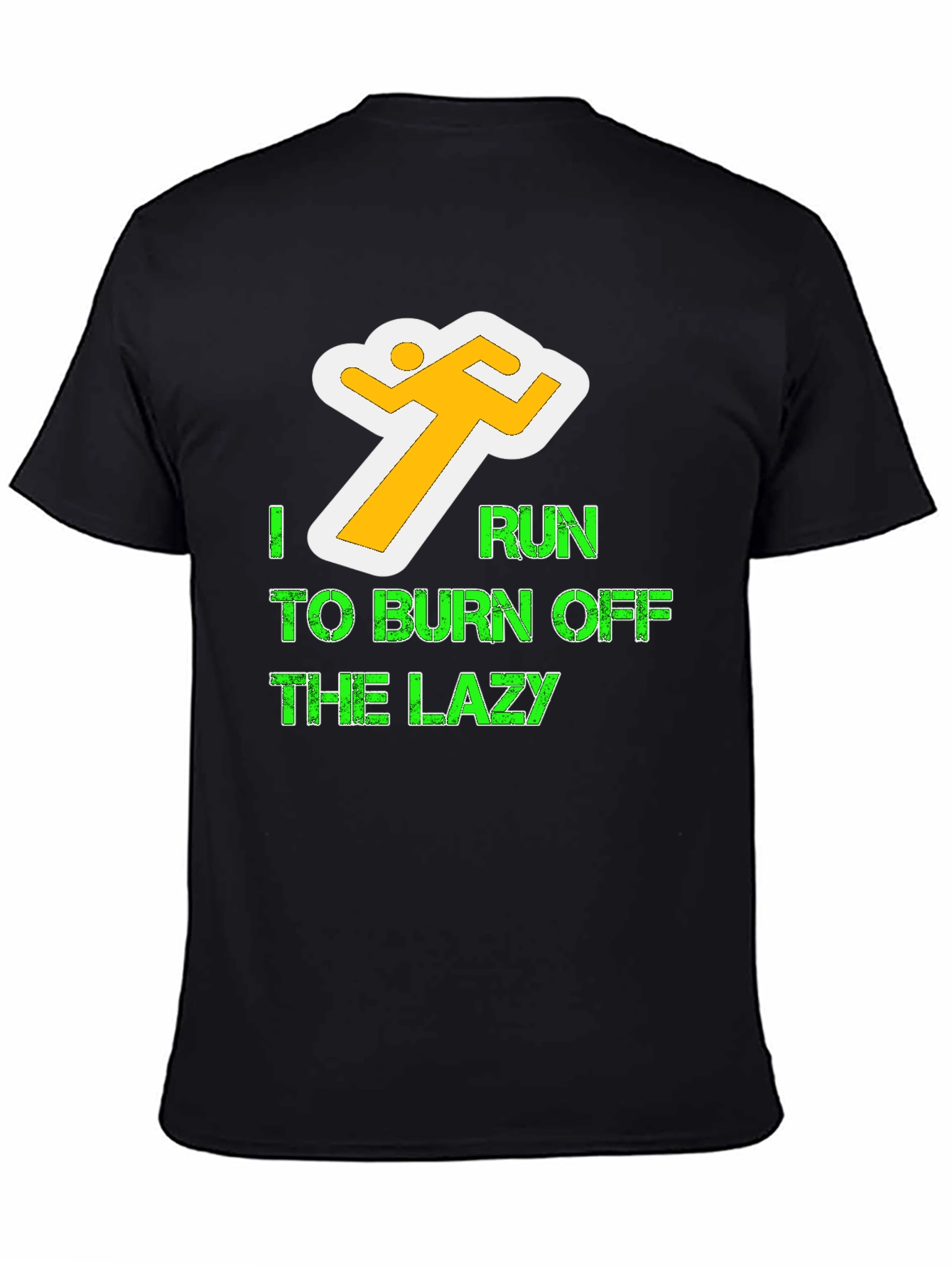 I Run To Burn Off The Lazy Graphic Tee