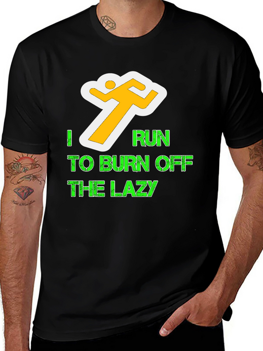 I Run To Burn Off The Lazy Graphic Tee