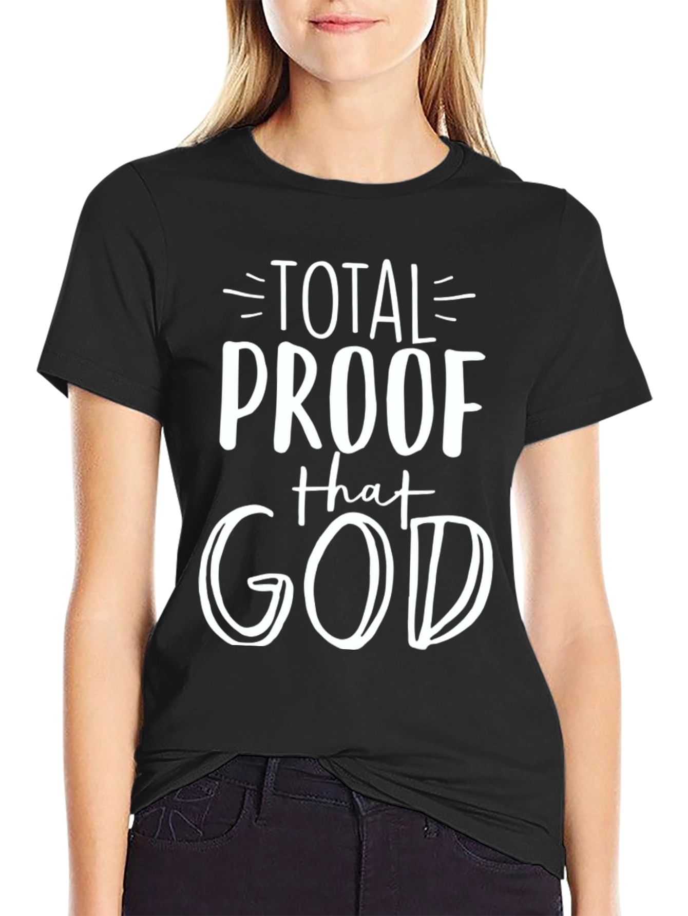 Total Proof That God Graphic T-Shirt