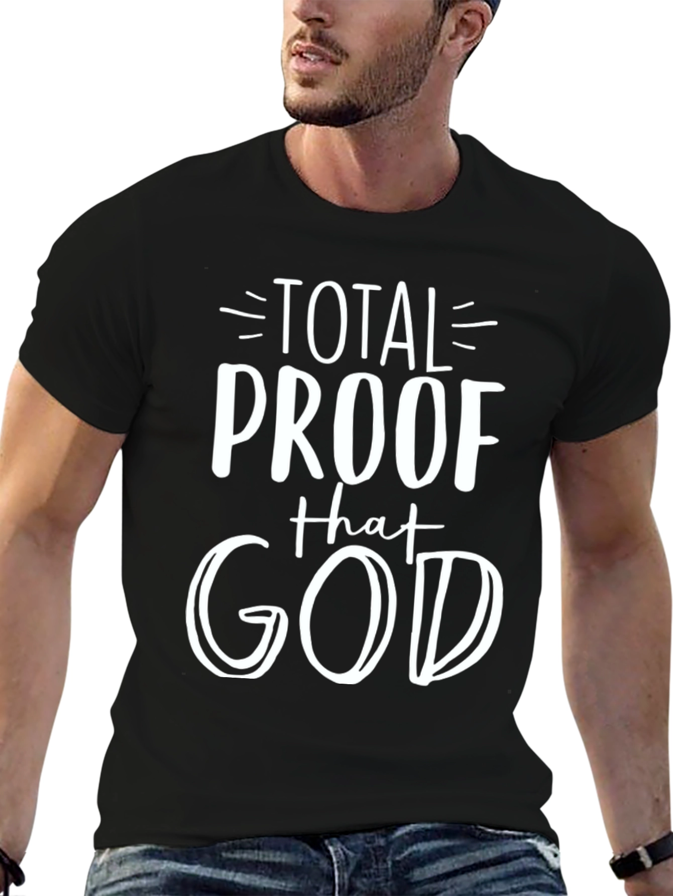 Total Proof That God Graphic T-Shirt