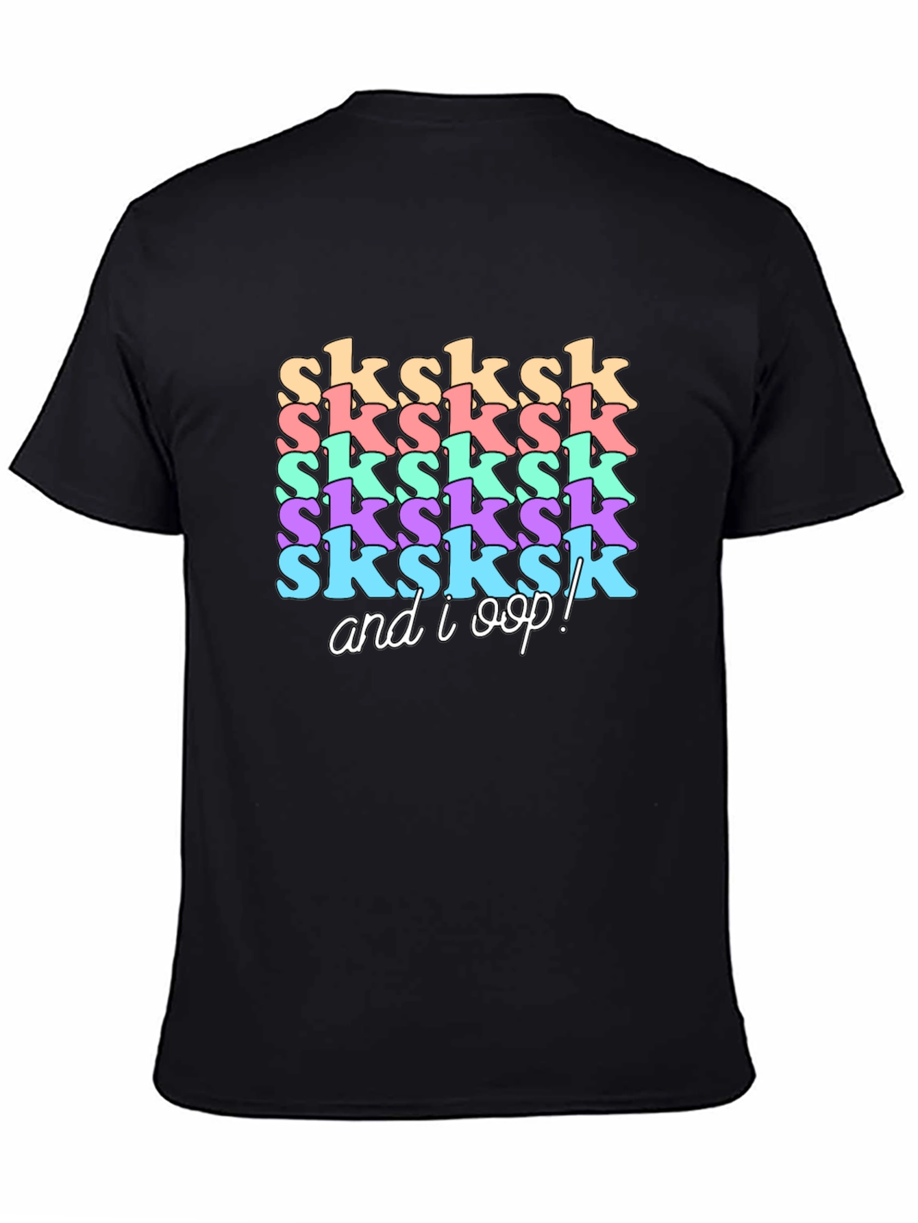 SkSkSk and I Oop!  Graphic T-Shirt