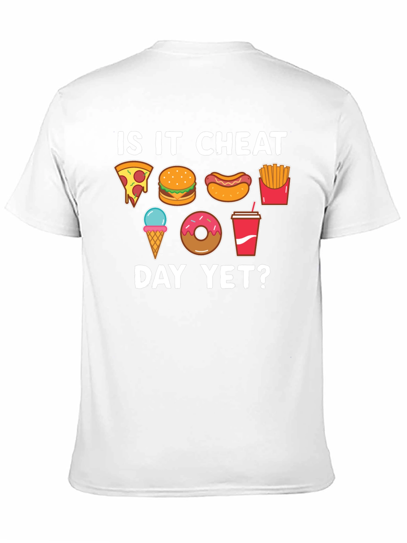 Is It Cheat Day Yet? Graphic T-Shirt