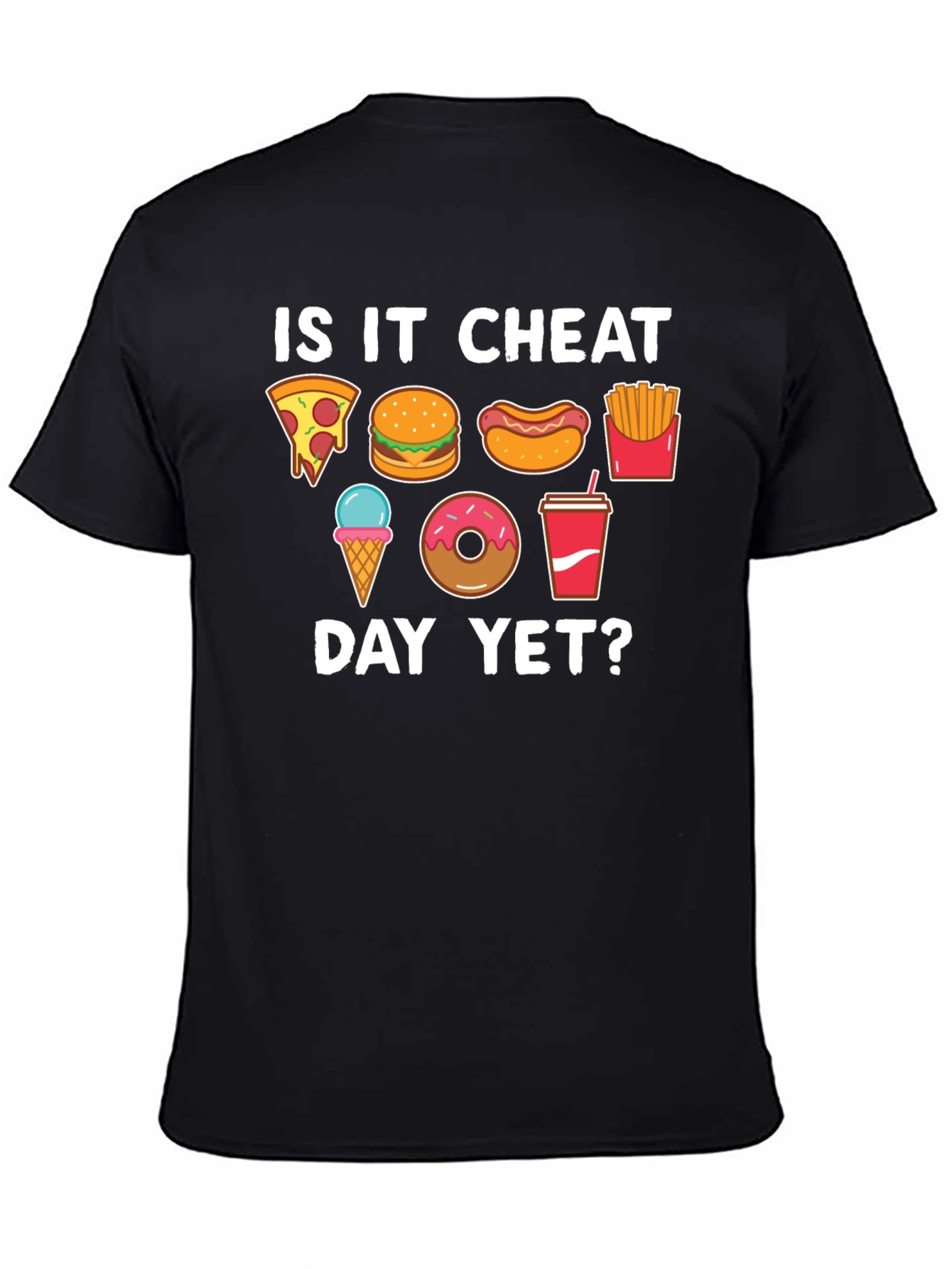 Is It Cheat Day Yet? Graphic T-Shirt