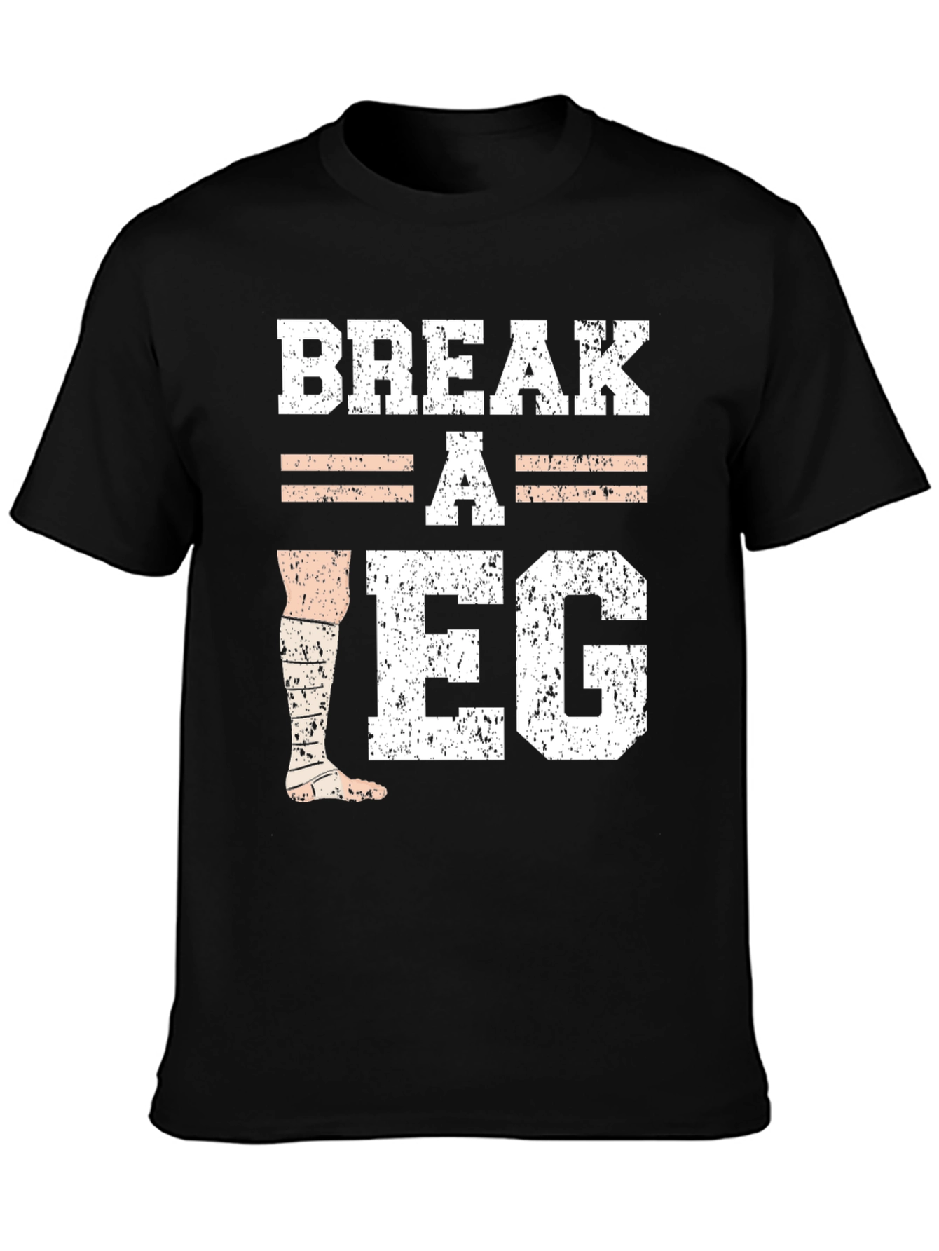 Break A Leg T-Shirt