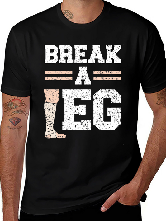 Break A Leg T-Shirt