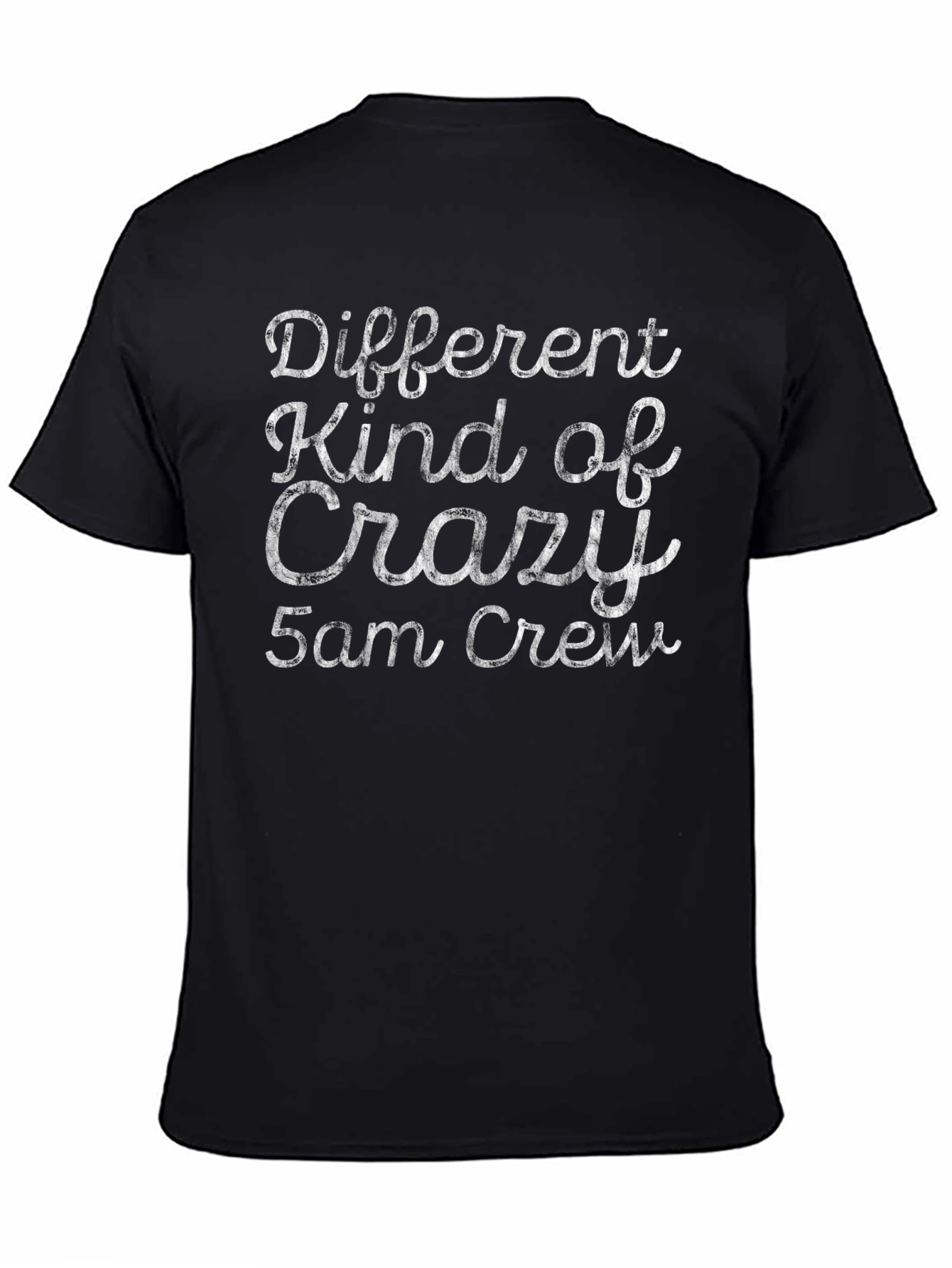 Different Kind of Crazy 5am Crew Black T-Shirt