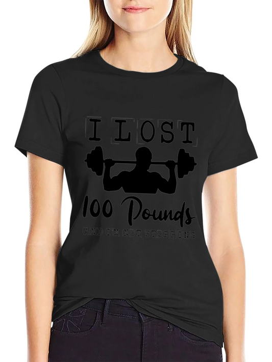 I Lost 100 Pounds Gym Workout Motivation T-Shirt