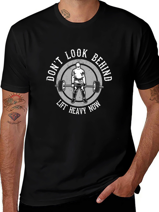 Dont Look Behind Lift Heavy Now Black T-Shirt