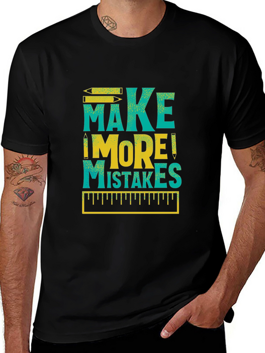 Make More Mistakes Graphic Tee
