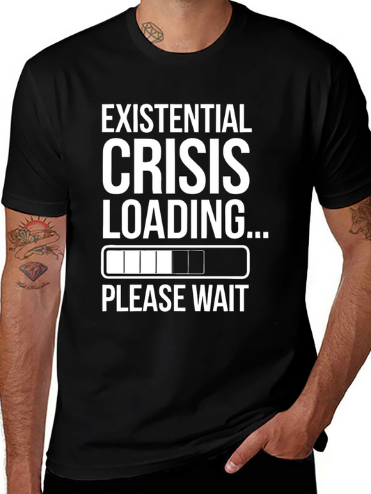 Existential Crisis Loading Funny T-Shirt