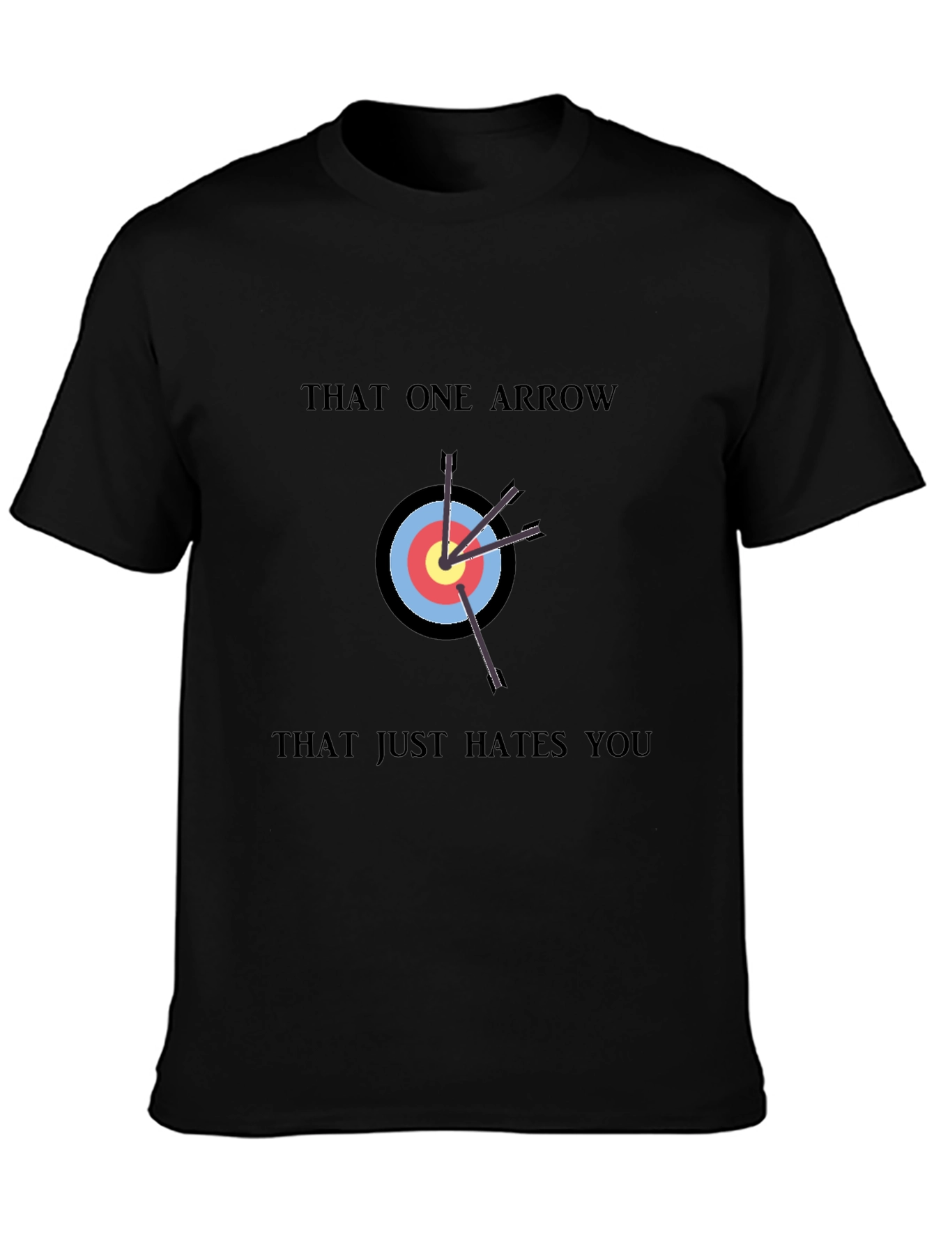 That One Arrow T-Shirt - Archery Humor Tee