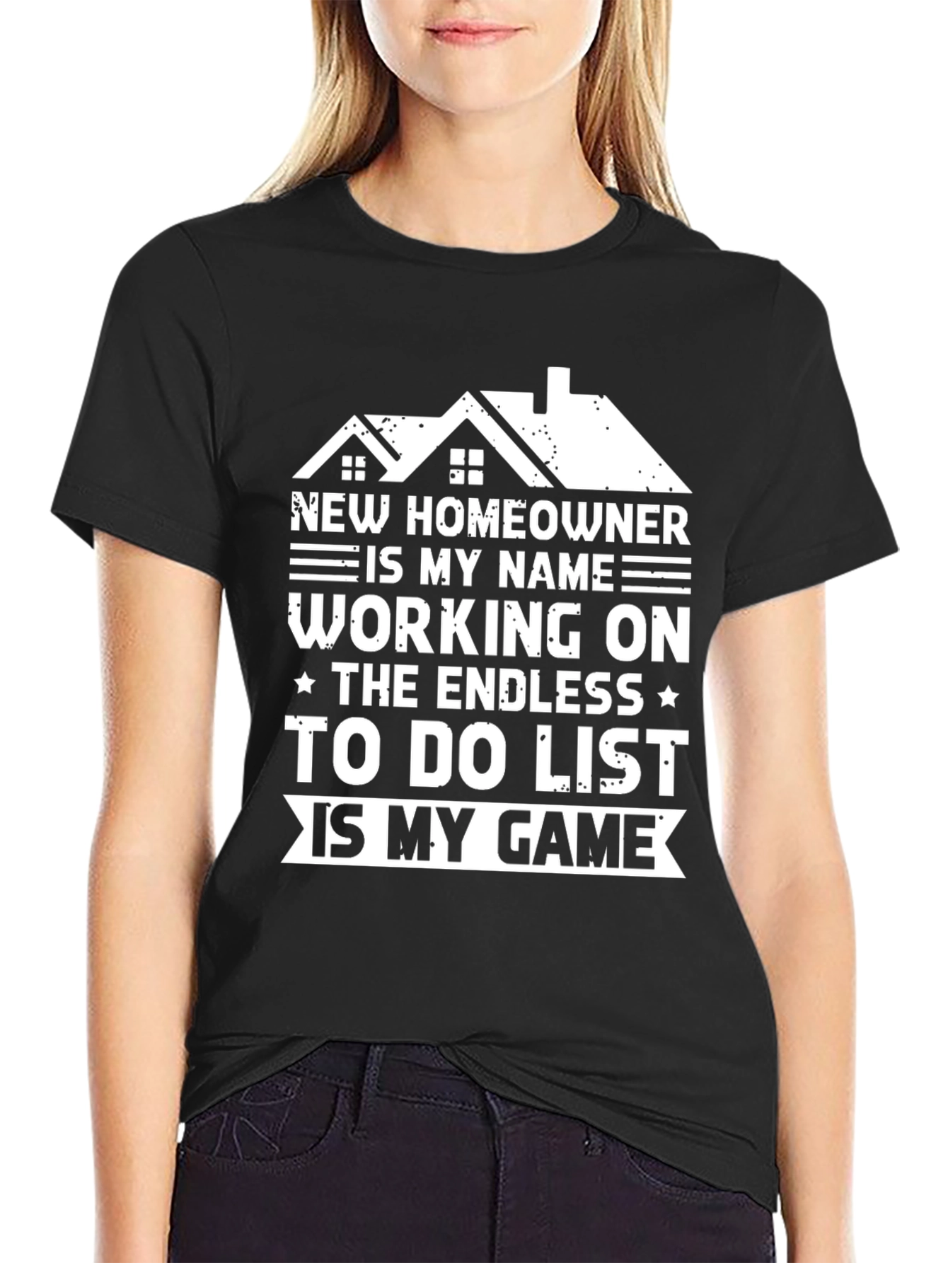 New Homeowner T-Shirt: Endless To-Do List Game