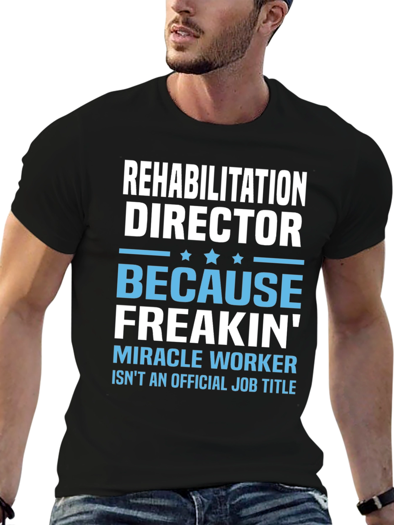 Rehabilitation Director Miracle Worker T-Shirt