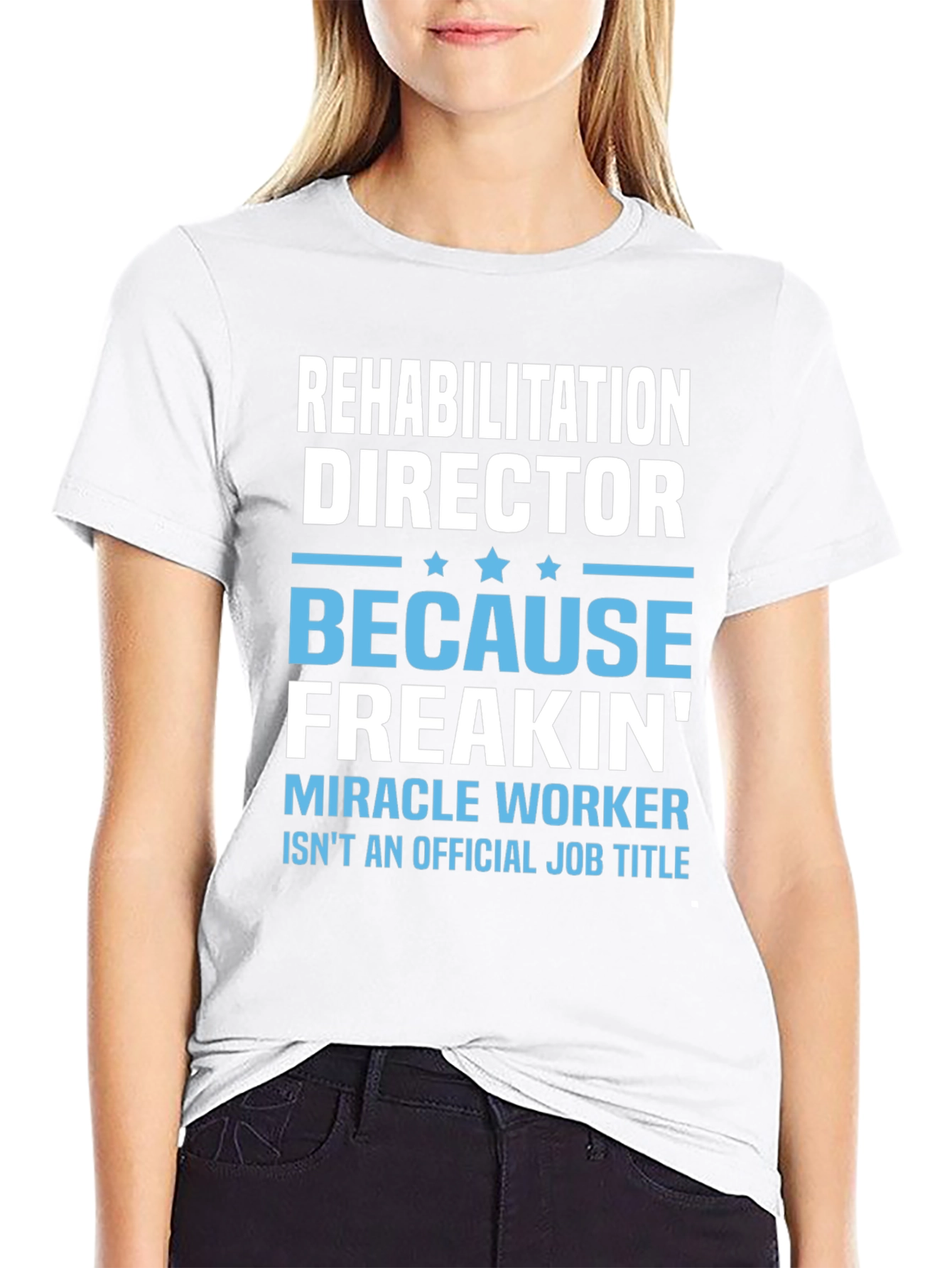 Rehabilitation Director Miracle Worker T-Shirt
