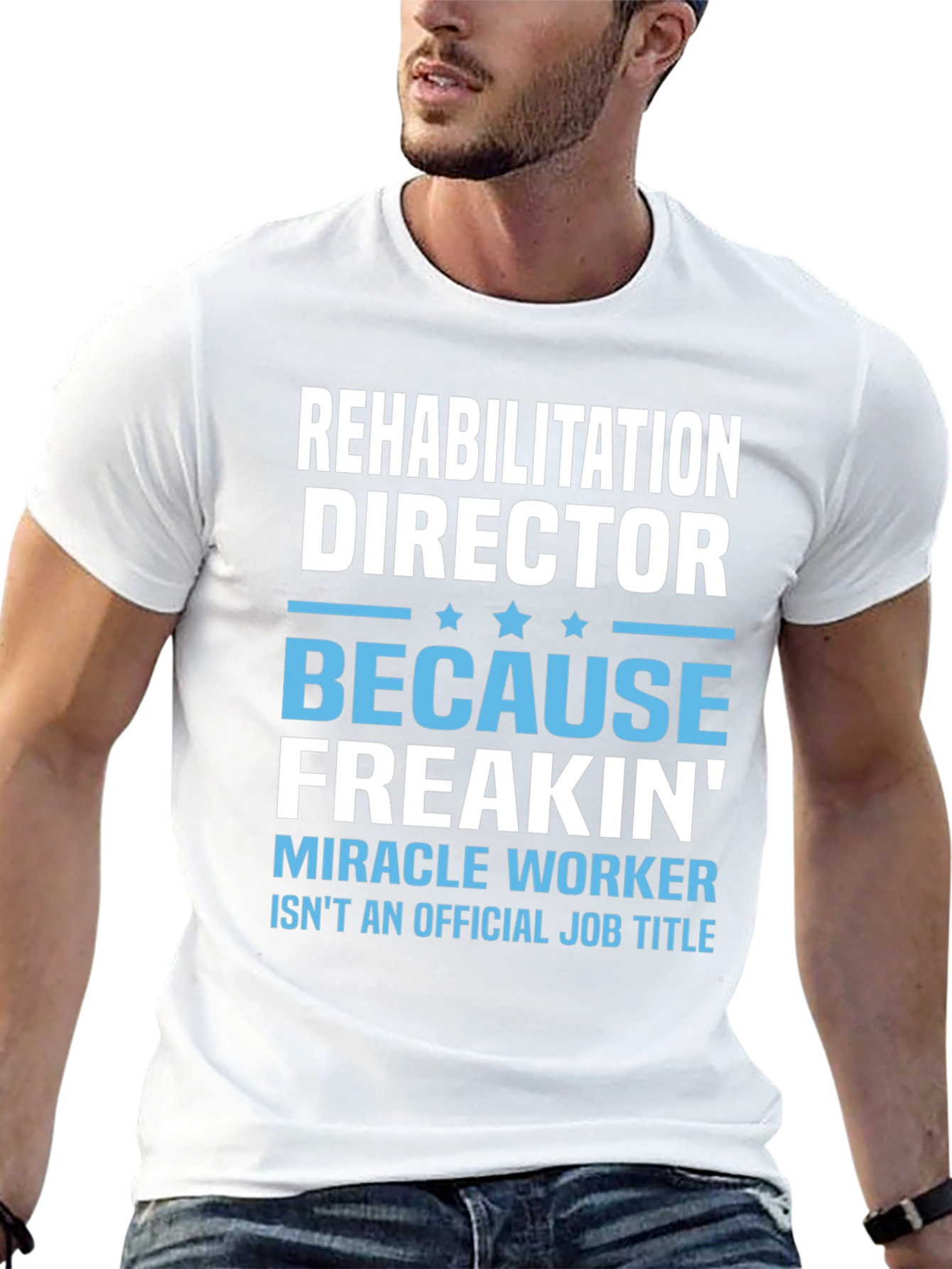 Rehabilitation Director Miracle Worker T-Shirt