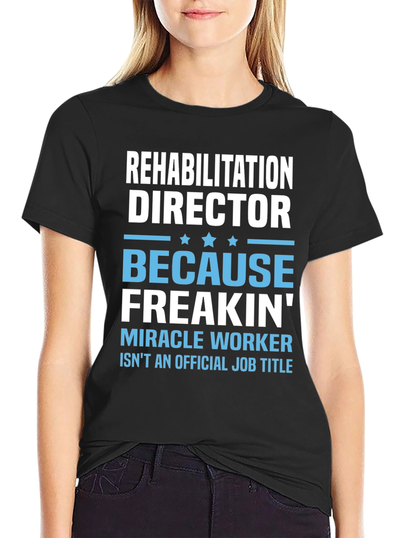 Rehabilitation Director Miracle Worker T-Shirt