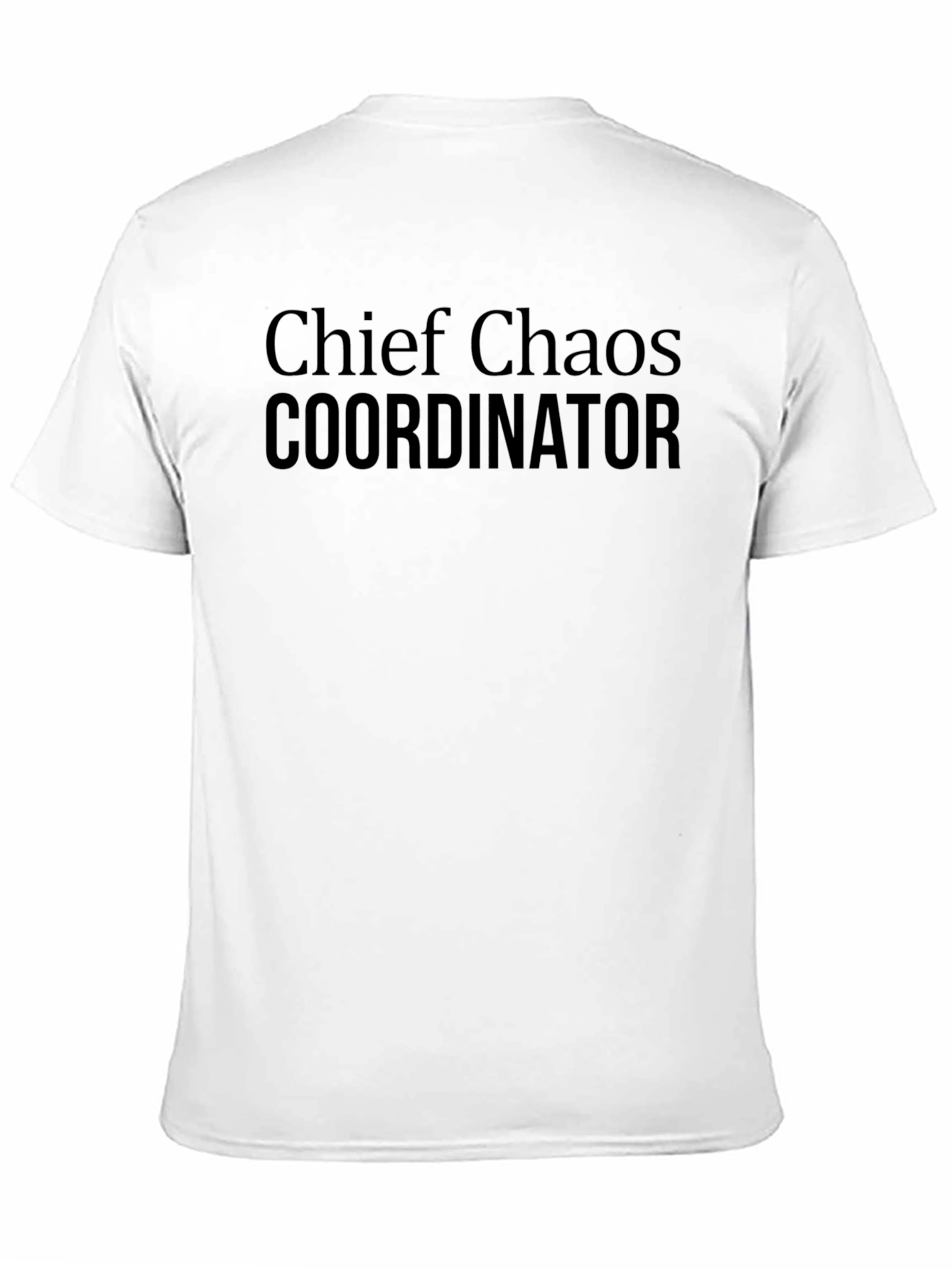 Chief Chaos Coordinator T-Shirt