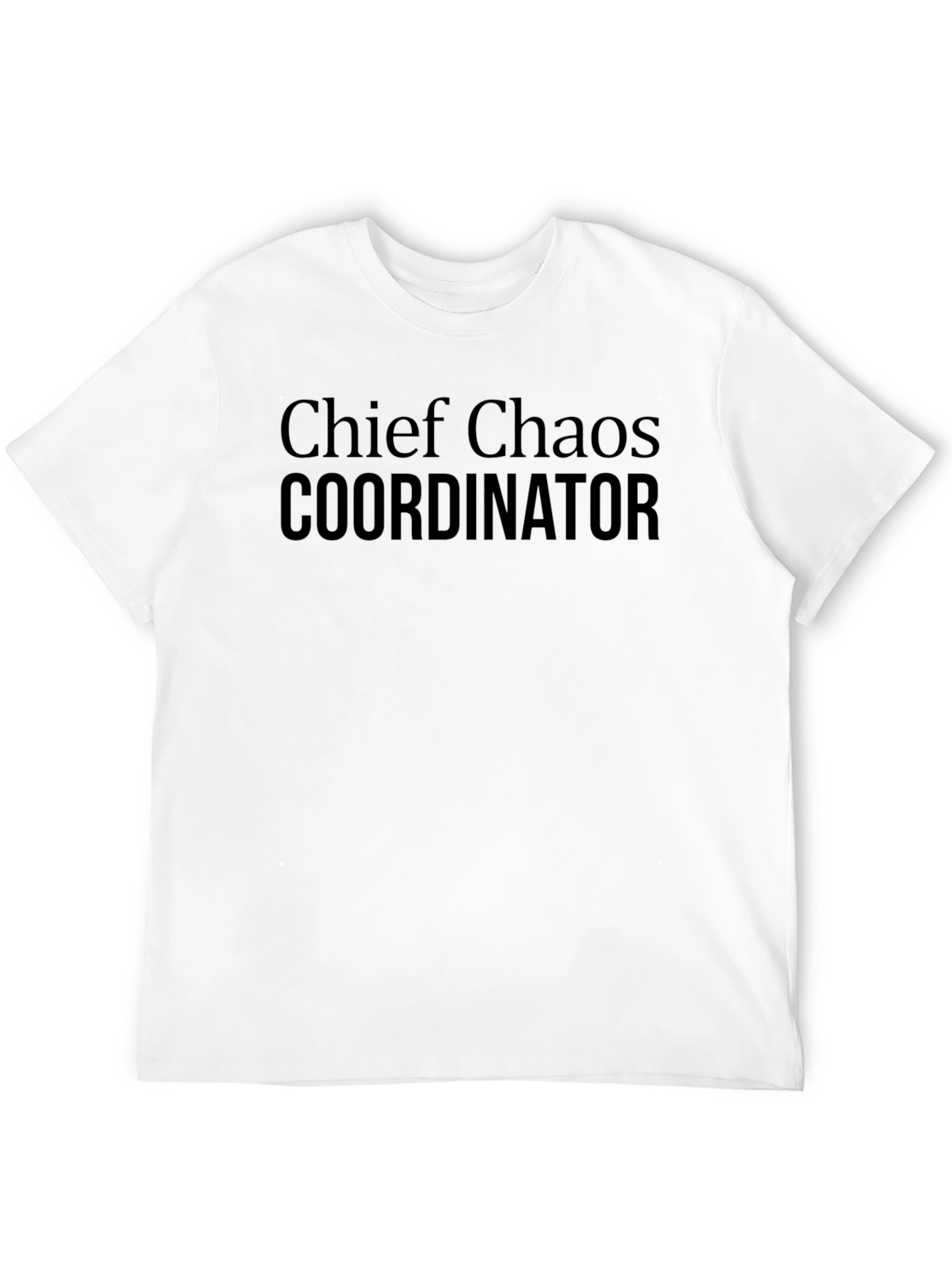 Chief Chaos Coordinator T-Shirt