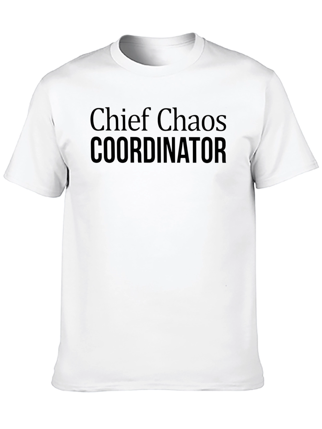 Chief Chaos Coordinator T-Shirt